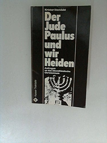 Der Jude Paulus und wir Heiden. Anfragen an das abendländische Christentum Books