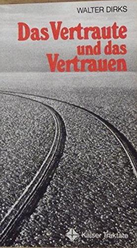 Das Vertraute und das Vertrauen. Über zwei Stufen christlichen Lebens Books