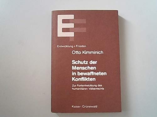 Schutz der Menschen in bewaffneten Konflikten. Zur Fortentwicklung des humanitären Völkerrechts Books