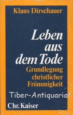 Leben aus dem Tode. Grundlegung christlicher Frömmigkeit Religion & Esotericism