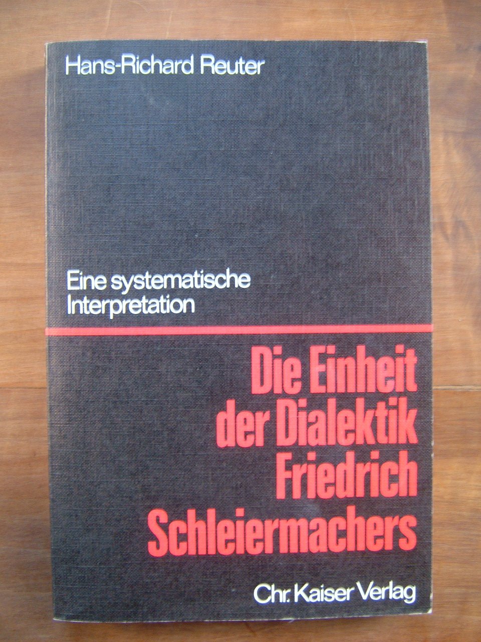 Die Einheit der Dialektik Friedrich Schleiermachers. Eine systematische Interpretation Philosophy