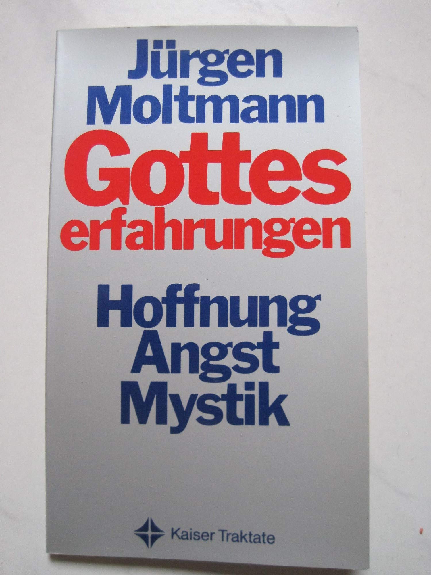 Gotteserfahrungen. Hoffnung, Angst, Mystik Books
