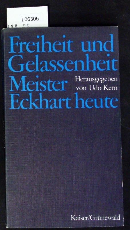 Freiheit und Gelassenheit. Meister Eckhart heute Religion & Esotericism