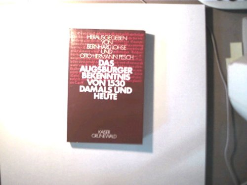 Das "Augsburger Bekenntnis" von 1530 damals und heute ; Books