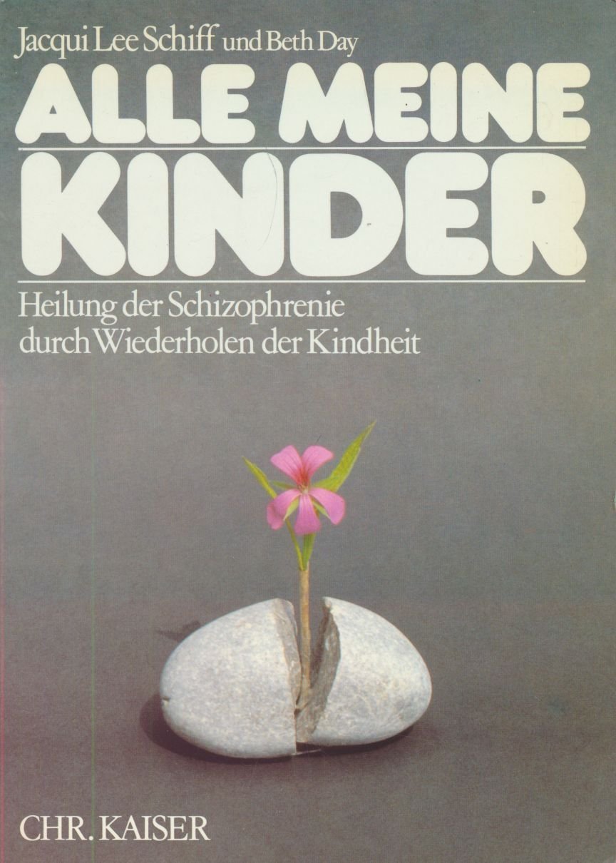 Alle meine Kinder. Heilung der Schizophrenie durch Wiederholen der Kindheit Medicine