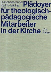 Plädoyer für theologisch-pädagogische Mitarbeiter in der Kirche book