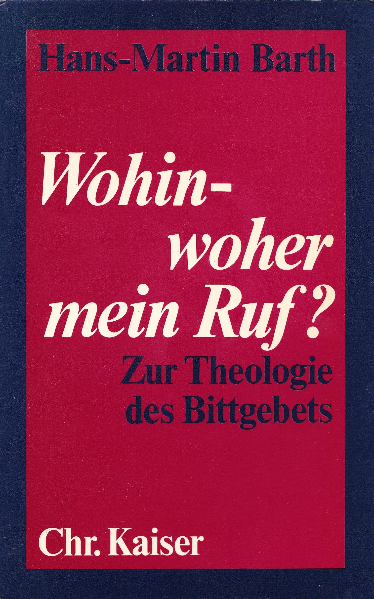 Wohin - woher mein Ruf? Zur Theologie des Bittgebets Books