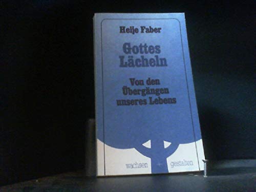 Gottes Lächeln. Von den Übergängen unseres Lebens Books