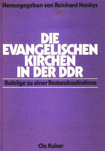 Die evangelischen Kirchen in der DDR. Beiträge zu einer Bestandsaufnahme Books