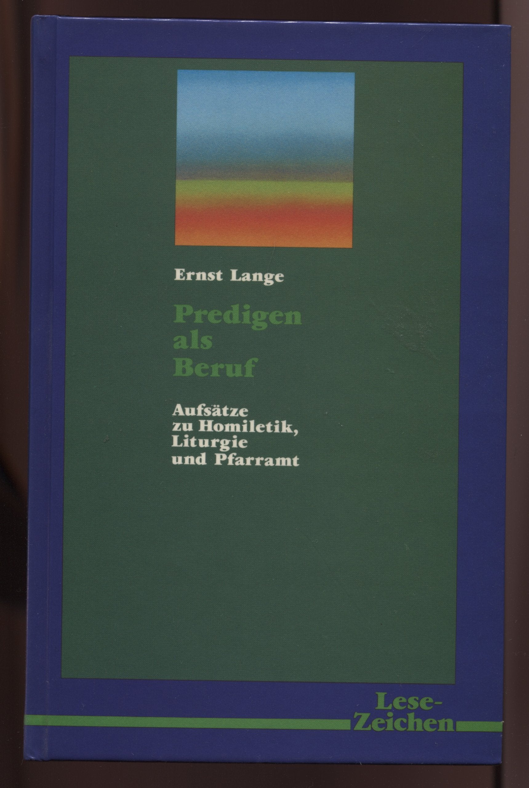 Predigen als Beruf. Aufsätze zu Homiletik, Liturgie und Pfarramt Religion & Esotericism