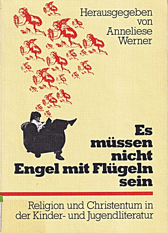 Es müssen nicht Engel mit Flügeln sein. Religion und Christentum in der Kinder- und Jugendliteratur Books