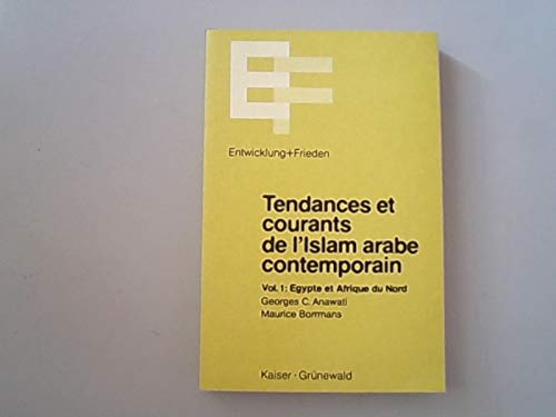 Egypte et Afrique du Nord. Tendances et courants de l'Islam arabe contemporain, vol. 1 Books