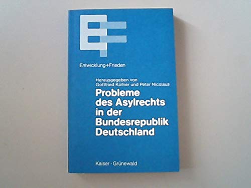 Probleme des Asylrechts in der Bundesrepublik Deutschland. Dokumentation einer wissenschaftlichen Konferenz Law