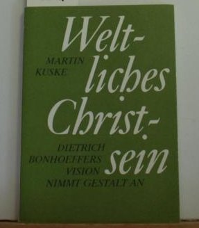 Weltliches Christsein. Dietrich Bonhoeffers Vision nimmt Gestalt an Politics & Society