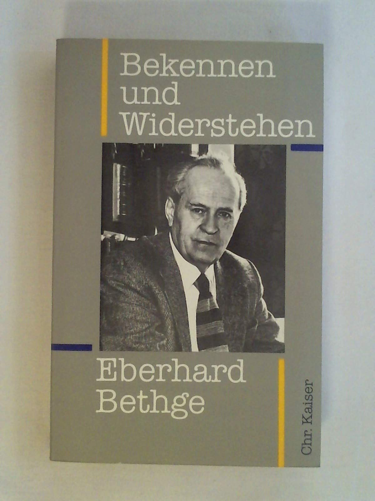 Bekennen und Widerstehen. Aufsätze, Reden, Gespräche Books