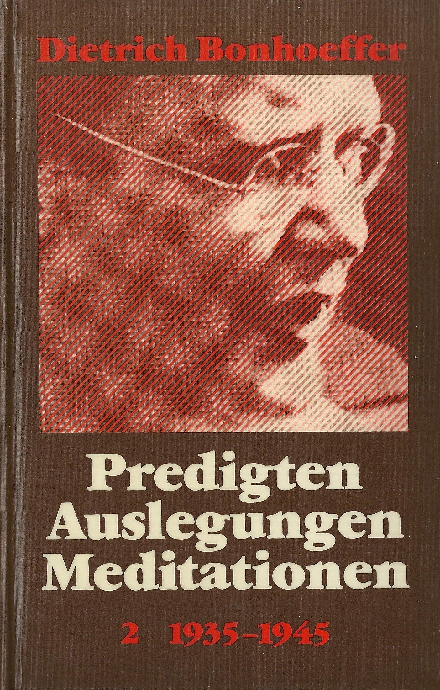 Predigten, Auslegungen, Meditationen, Band 2: 1935-1945 Books