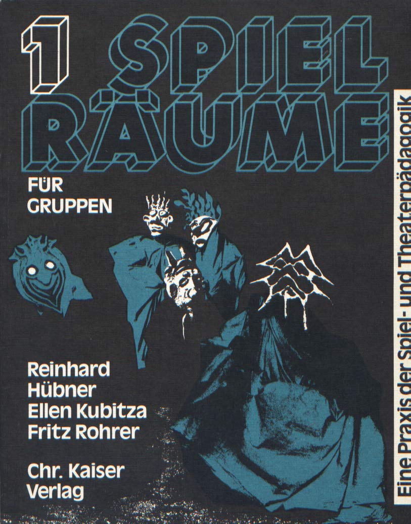 Spielräume für Gruppen 1. Eine Praxis der Spiel- und Theaterpädagogik Film, Art & Culture