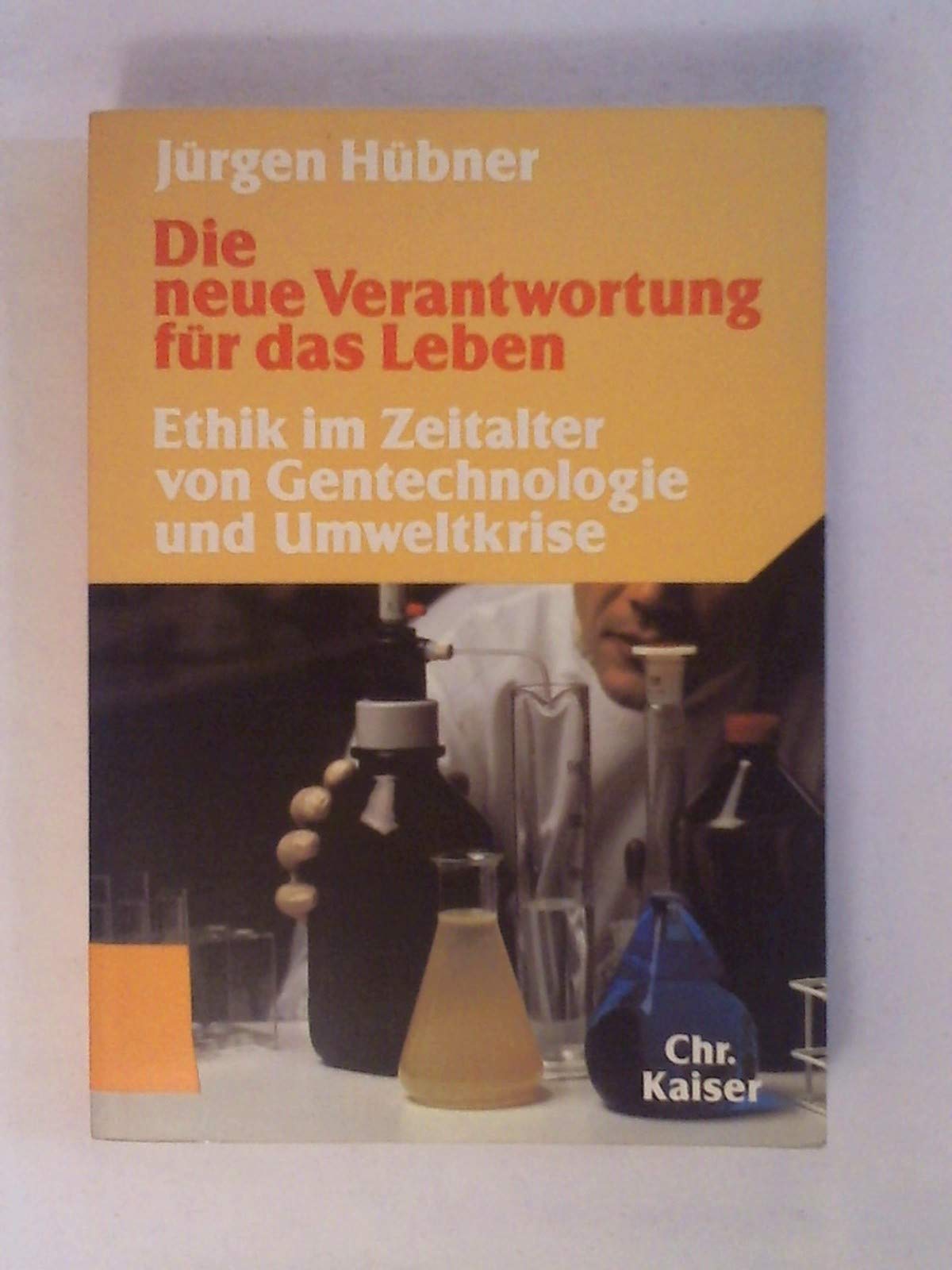 Die neue Verantwortung für das Leben. Ethik im Zeitalter von Gentechnologie und Umweltkrise Philosophy