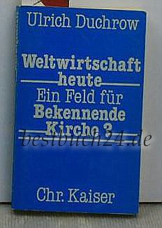 Weltwirtschaft heute - Ein Feld für bekennende Kirche? Business & Technology