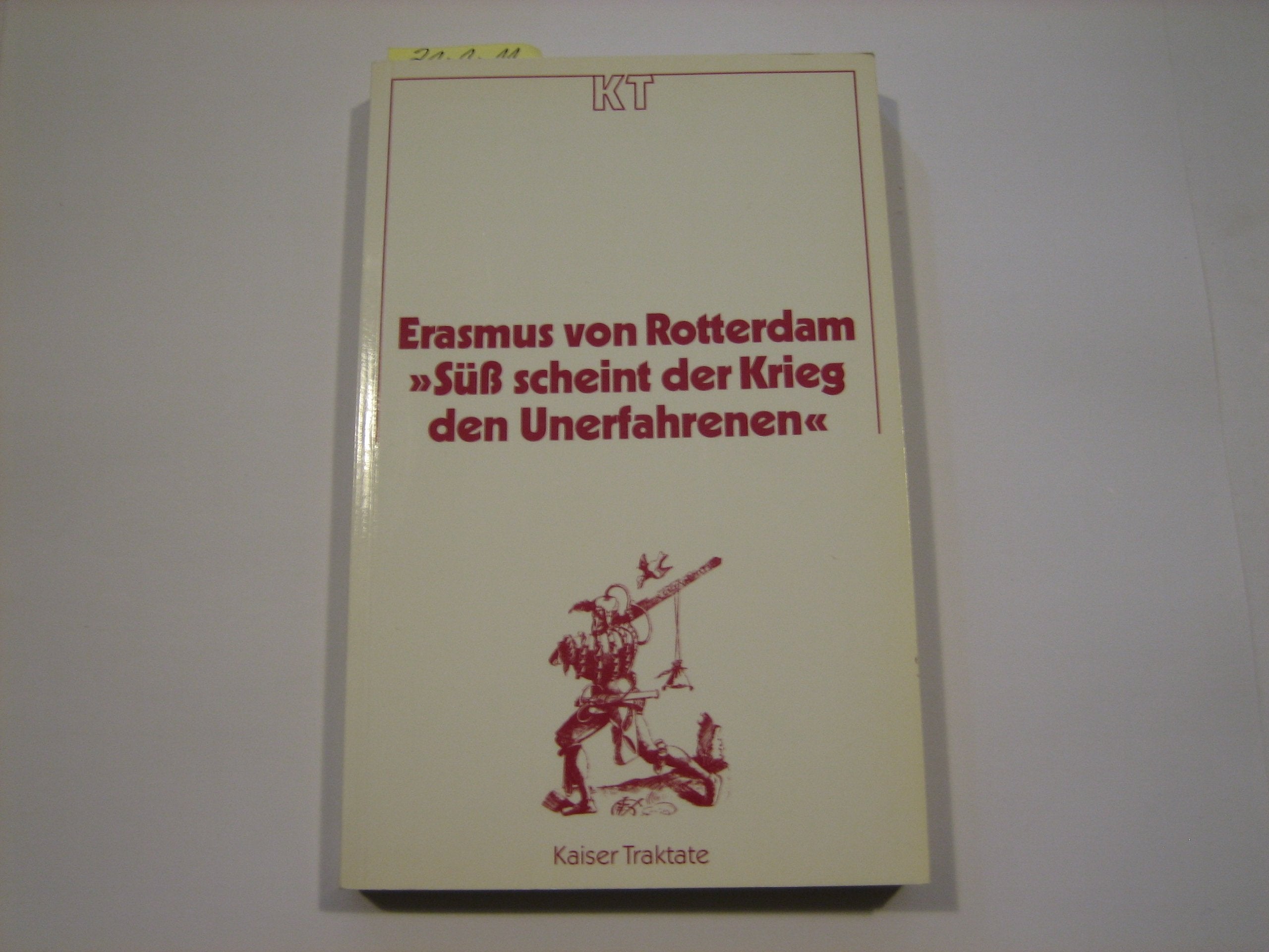 Süß scheint der Krieg den Unerfahrenen. Politics & History