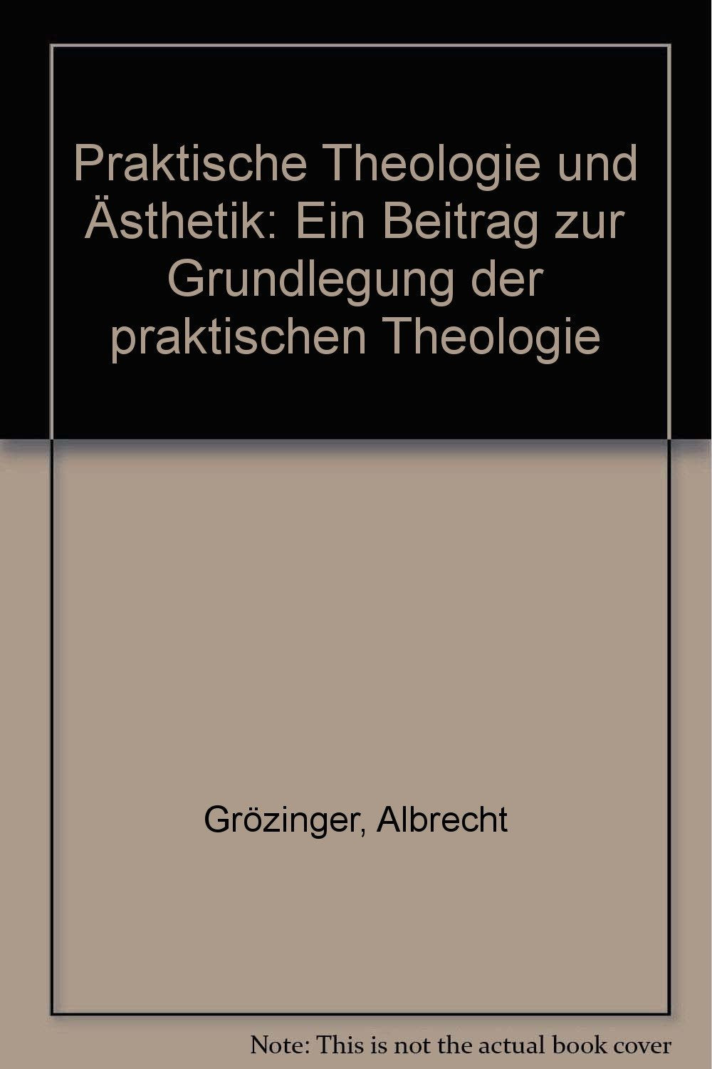 Praktische Theologie und Ästhetik. Ein Beitrag zur Grundlegung der Praktischen Theologie Film, Art & Culture