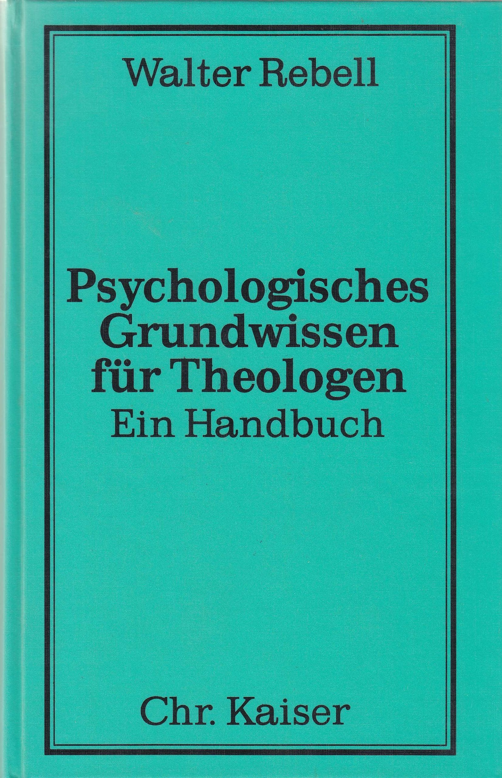 Psychologisches Grundwissen für Theologen. Ein Handbuch Psychology