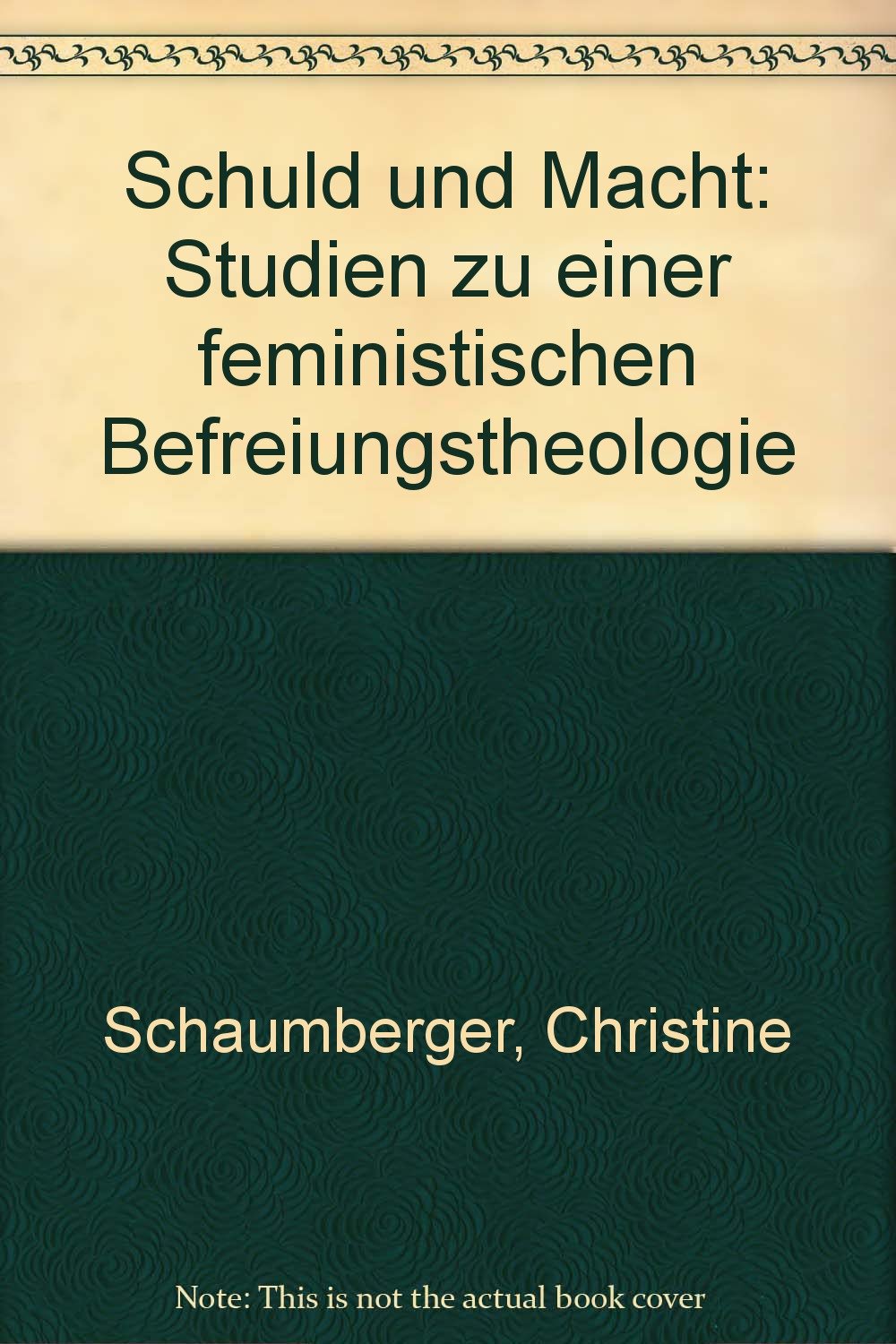 Schuld und Macht. Studien zu einer feministischen Befreiungstheologie Books
