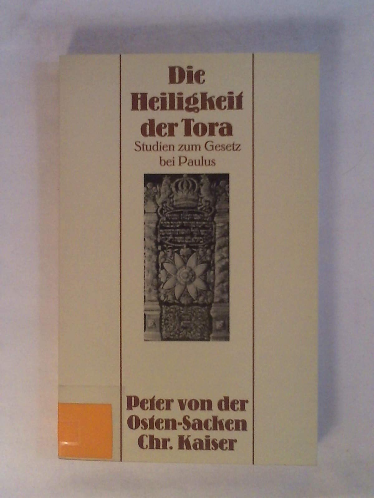 Die Heiligkeit der Tora. Studien zum Gesetz bei Paulus Law