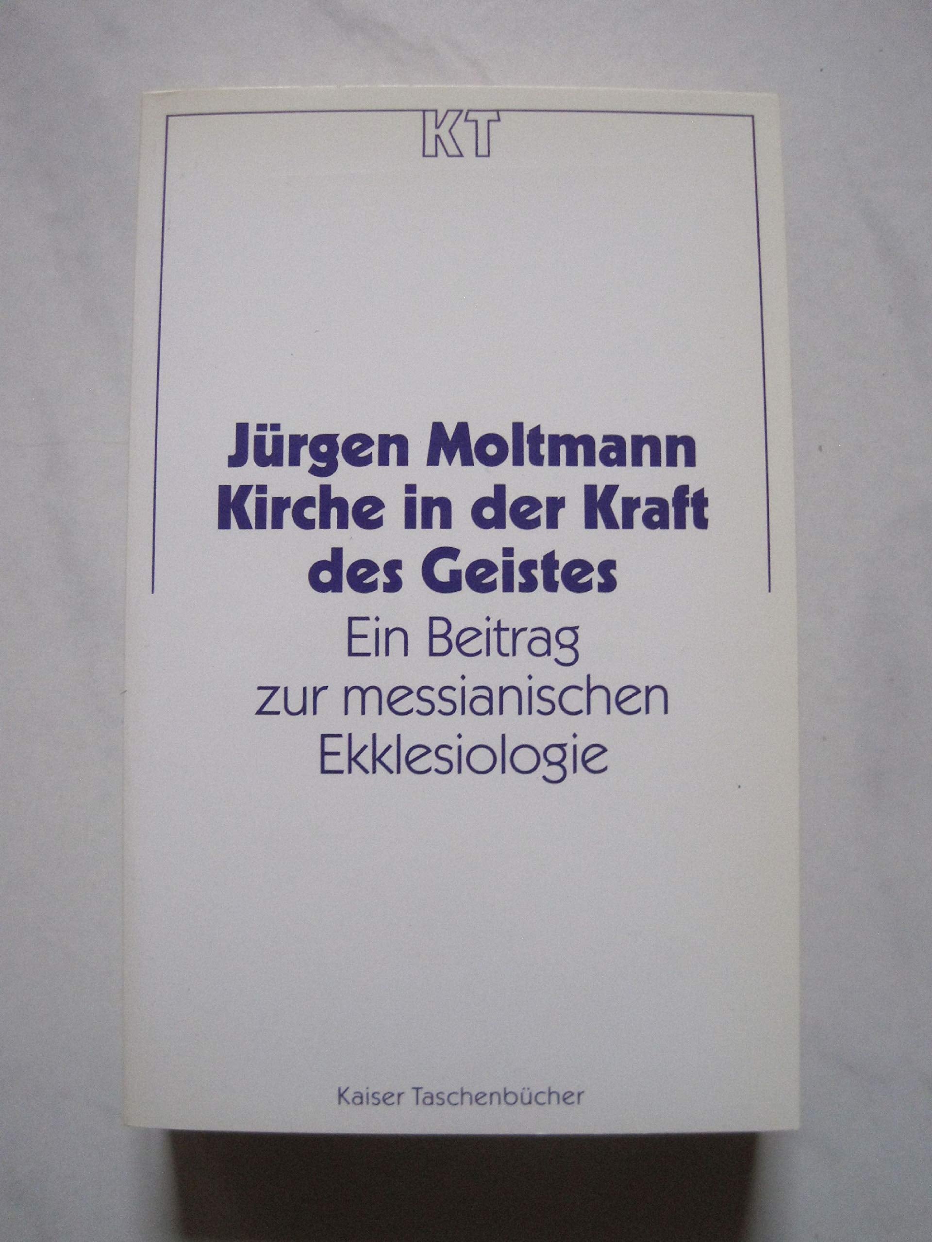 Kirche in der Kraft des Geistes. Ein Beitrag zur messianischen Ekklesiologie book