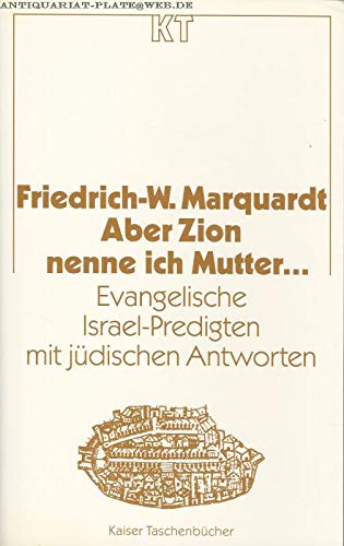 Aber Zion nenne ich Mutter.... Evangelische Israel-Predigten mit jüdischen Antworten Religion & Esotericism