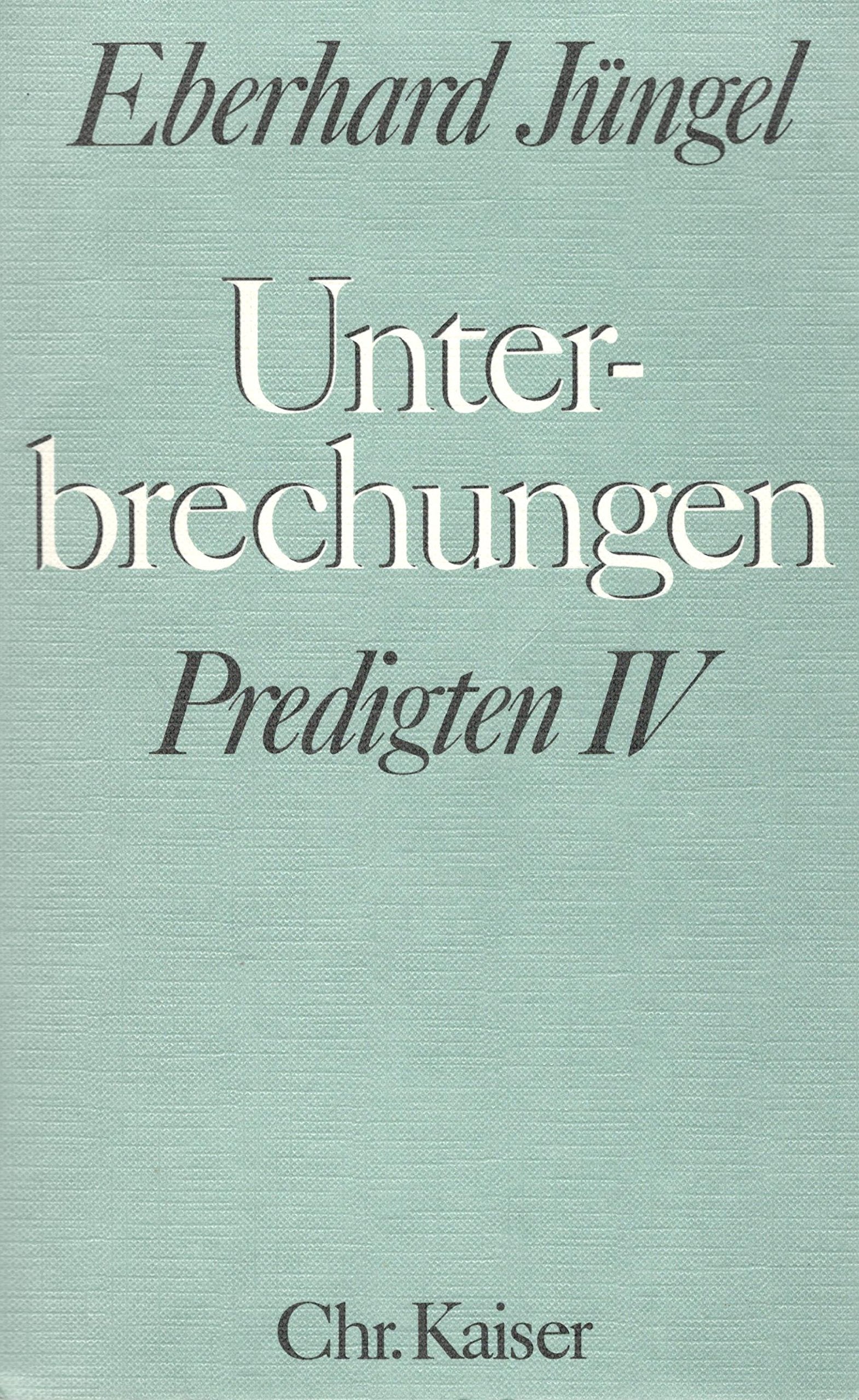 Unterbrechungen. Predigten IV Religion & Esotericism