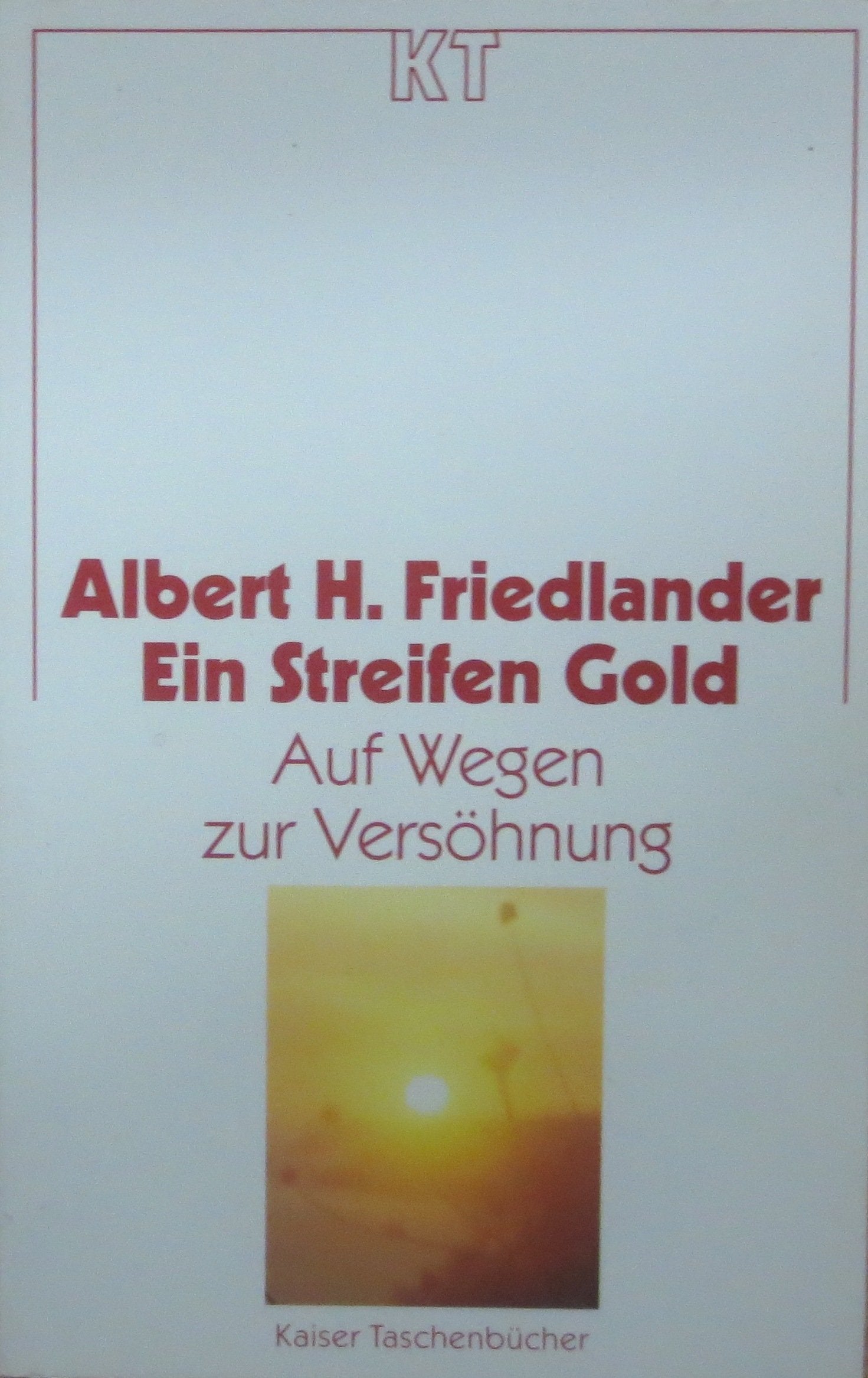Ein Streifen Gold. Auf Wegen zur Versöhnung Religion & Esotericism