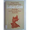 Lobet Gott. Beiträge zur theologischen Ästhetik Film, Art & Culture