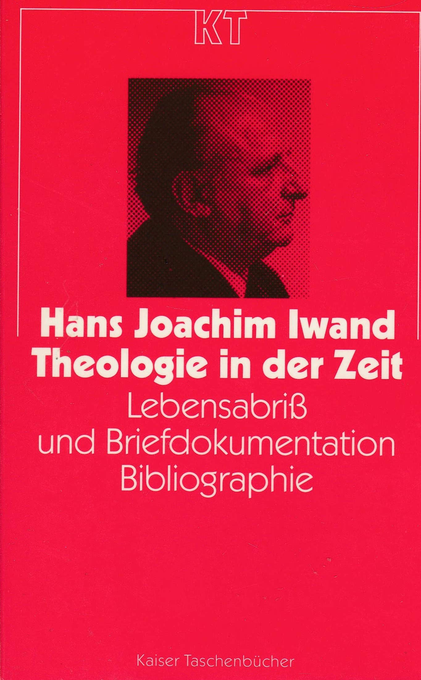 Hans-Joachim Iwand - Theologie in der Zeit. Lebensabriss und Briefdokumentation. Bibliographie Books
