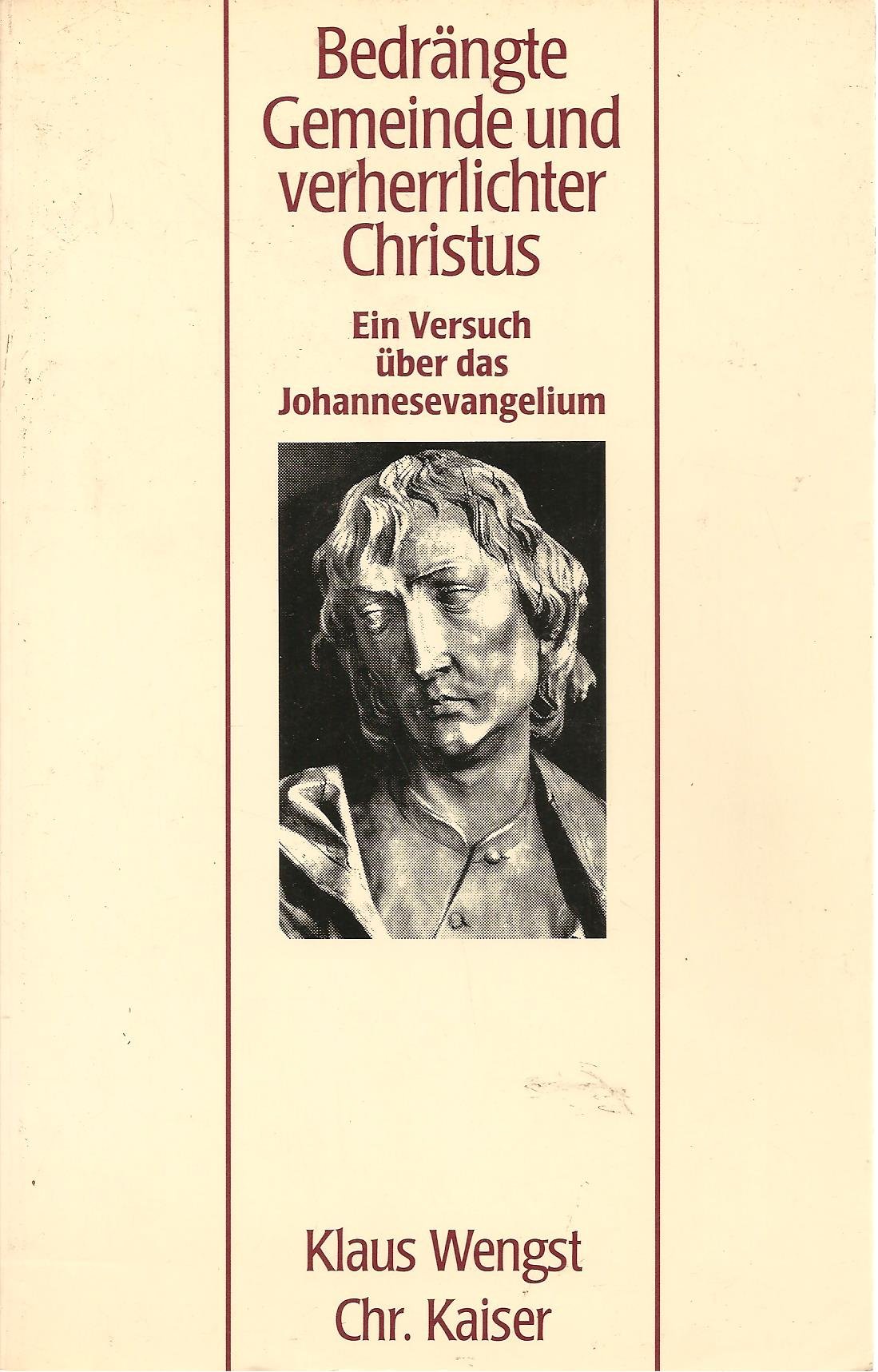 Bedrängte Gemeinde und verherrlichter Christus. Ein Versuch über das Johannesevangelium Religion & Esotericism