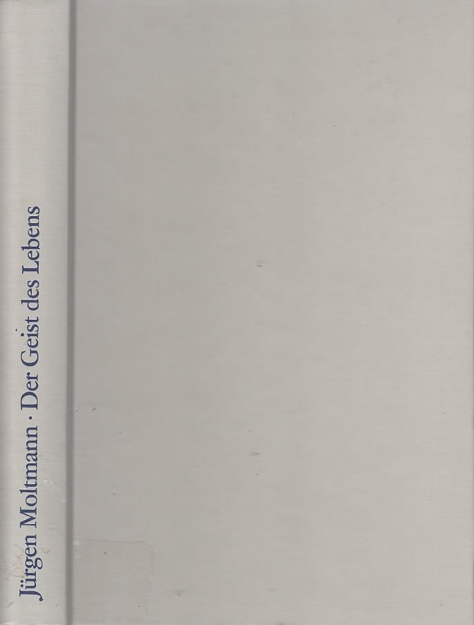 Der Geist des Lebens. Eine ganzheitliche Pneumatologie. 1991. 335 S. (ISBN 3-459-01906-9) Books