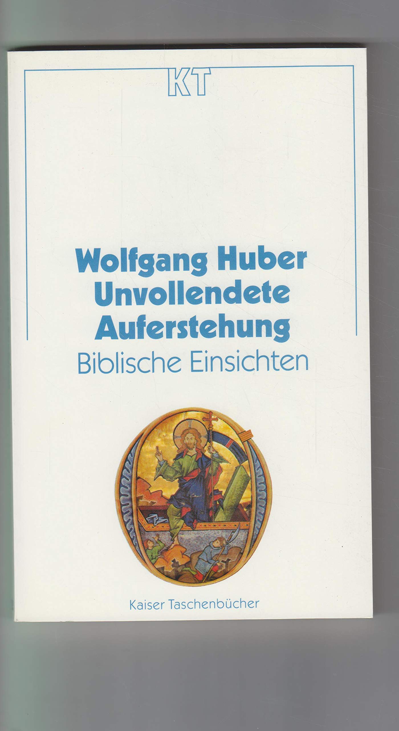 Unvollendete Auferstehung. Biblische Einsichten Contemporary literature