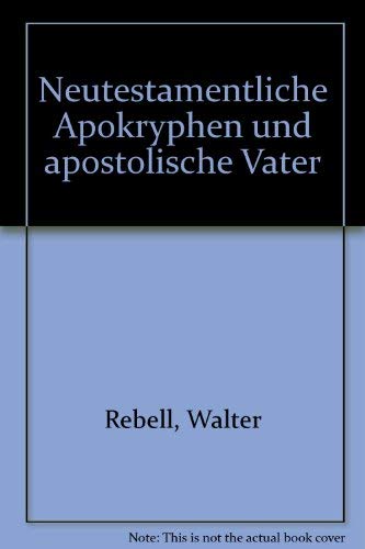 Neutestamentliche Apokryphen und Apostolische Väter. book