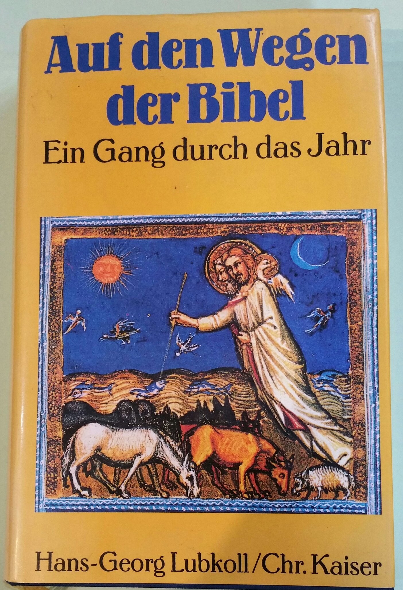Auf den Wegen der Bibel. Ein Gang durch das Jahr Religion & Esotericism