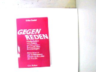 Gegenreden. Bibelarbeiten von Frauen auf Deutschen Evangelischen Kirchentagen. Mosaiksteine zur verborgenen Kirchengeschichte der Frauen Books