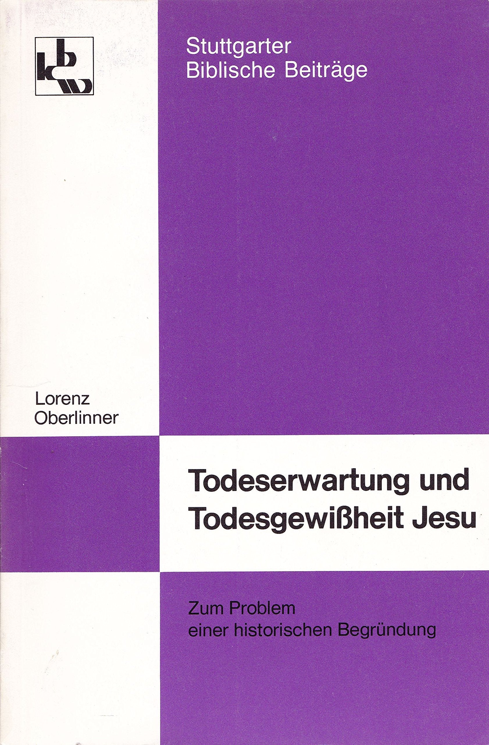 Todeserwartung und Todesgewissheit Jesu: Zum Problem einer historischen Begründung (Stuttgarter Biblische Beiträge (SBB)) Film, Art & Culture