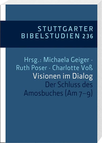Visionen im Dialog: Der Schluss des Amosbuches (Am 7-9) (SBS) Religion & Esotericism