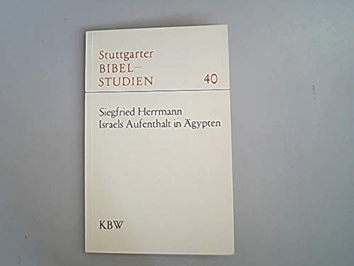 Israels Aufenthalt in Ägypten (Suttgarter Bibelstudien Band 40) Books