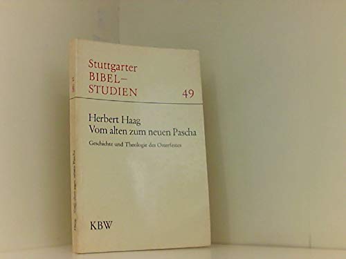 Vom alten zum neuen Pascha : Geschichte u. Theologie d. Osterfestes. Books