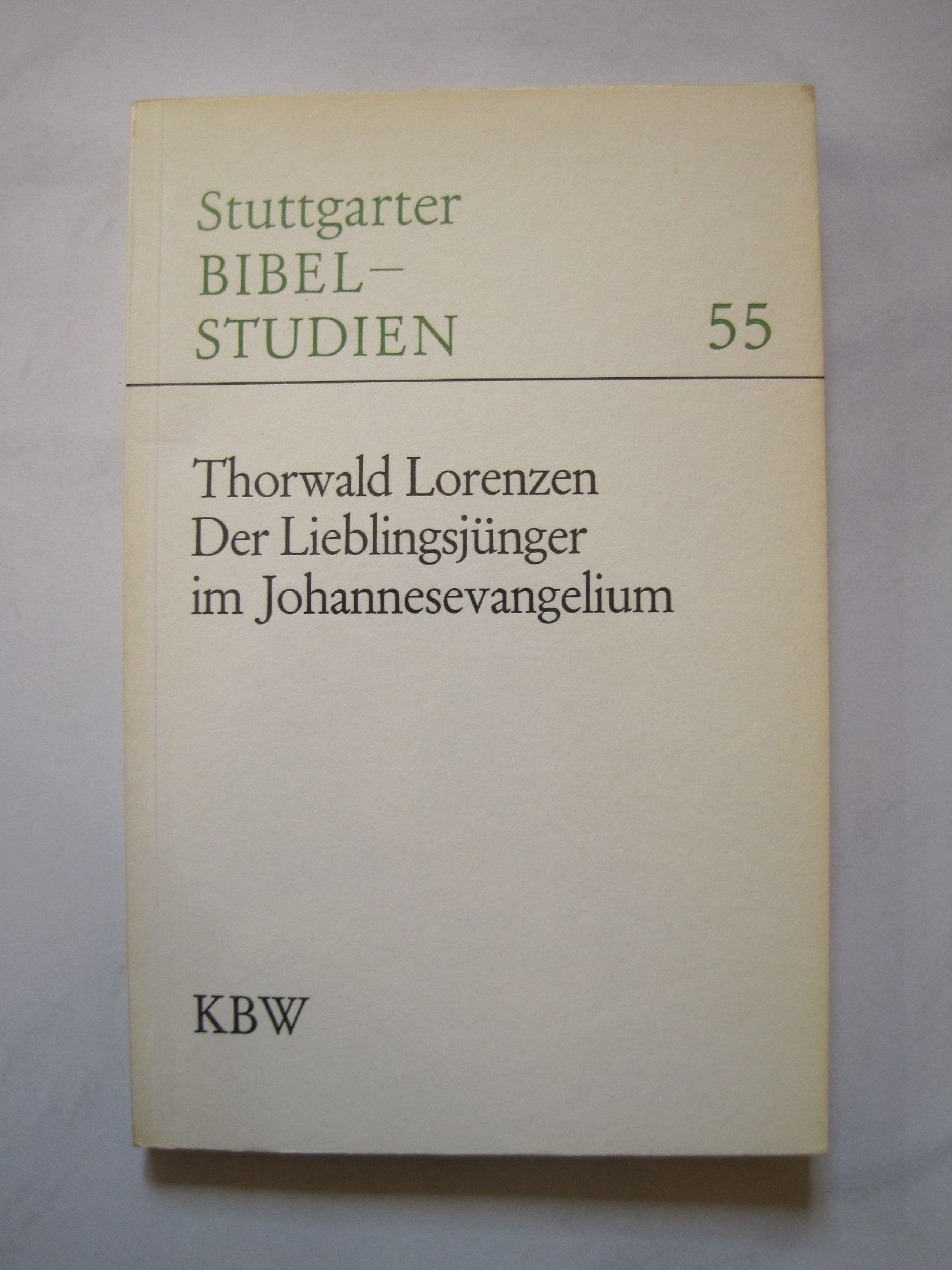 Der Lieblingsjünger im Johannesevangelium : eine redaktionsgeschichtl. Studie. Books