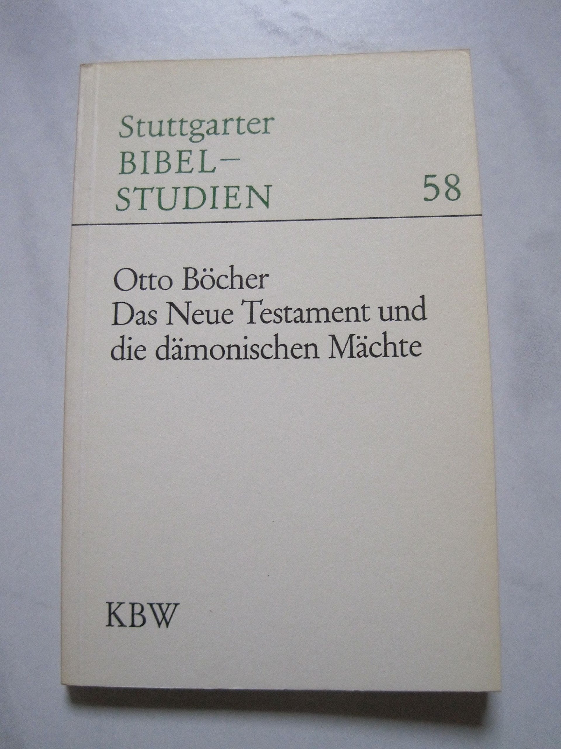 Das Neue Testament und die dämonischen Mächte (Stuttgarter Bibelstudien (SBS)) Books