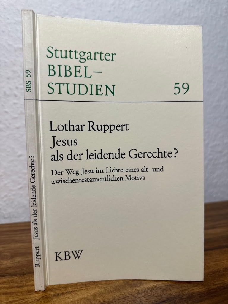 Jesus als der leidende Gerechte. Der Weg Jesu im Lichte eines alt- und zwischentestamentlichen Motivs Religion & Esotericism