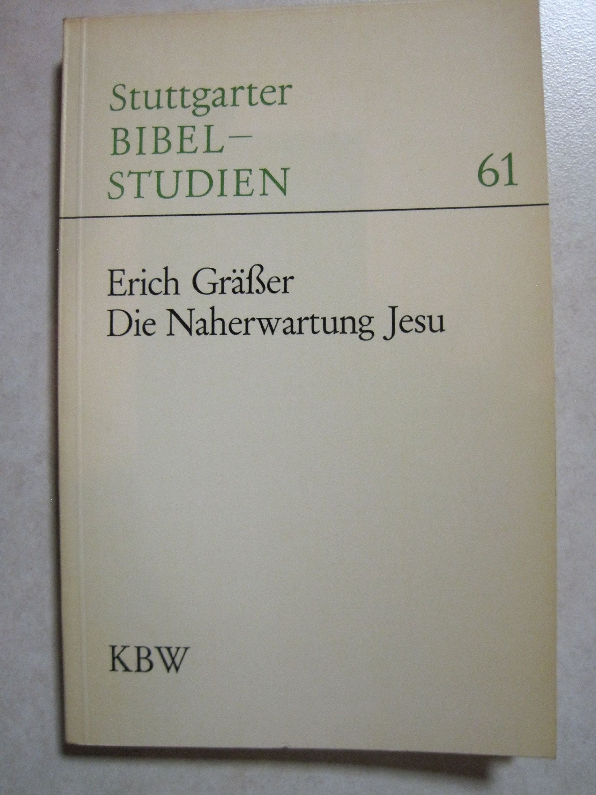Die Naherwartung Jesu (Stuttgarter Bibelstudien (SBS)) Books
