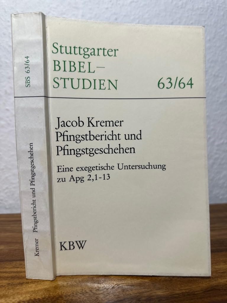 Pfingstbericht und Pfingstgeschehen: Eine exegetische Untersuchung zu Apg 2,1-13 (Stuttgarter Bibelstudien (SBS)) Books