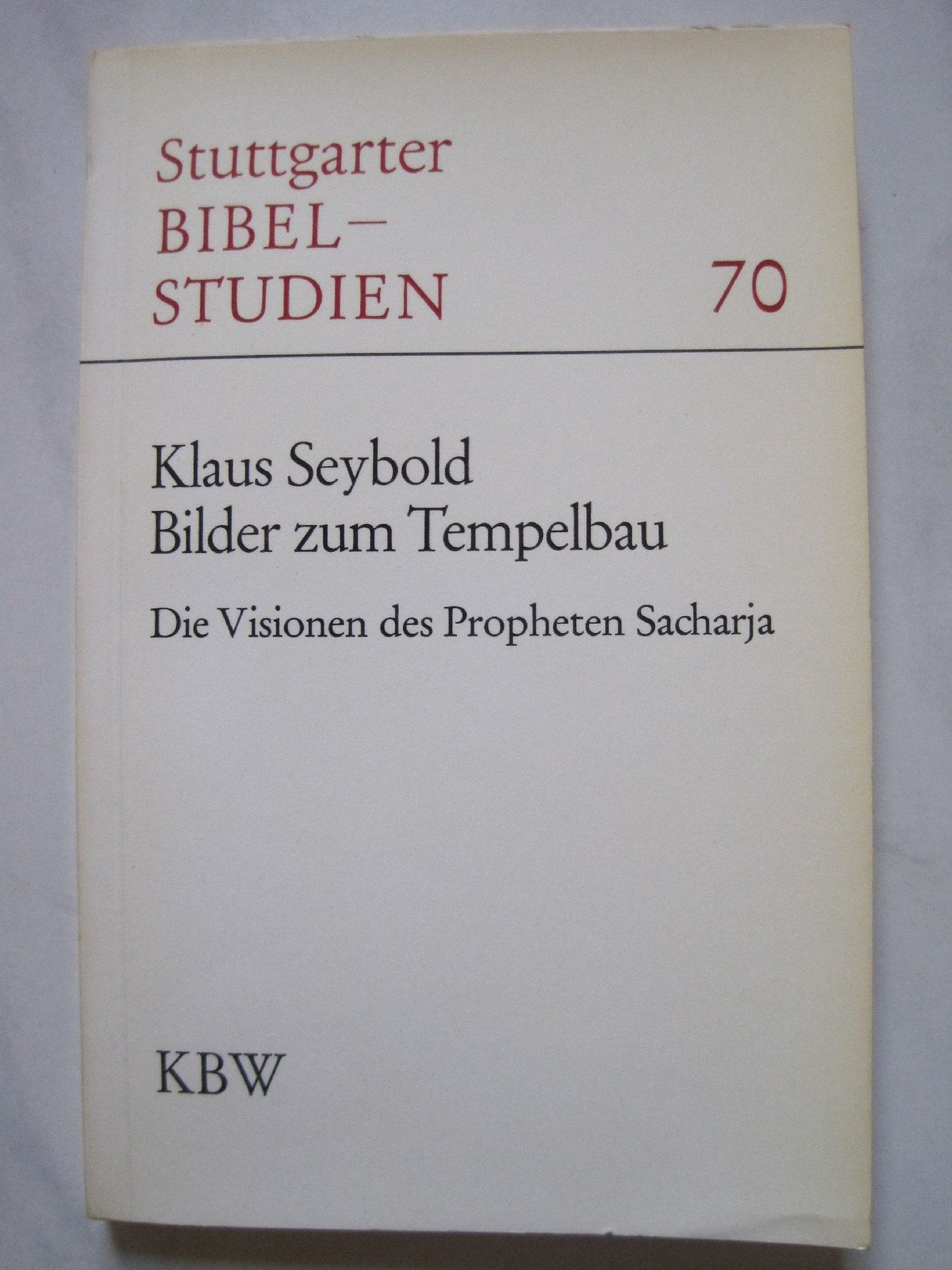 Stuttgarter Bibelstudien; 70: Bilder zum Tempelbau Books